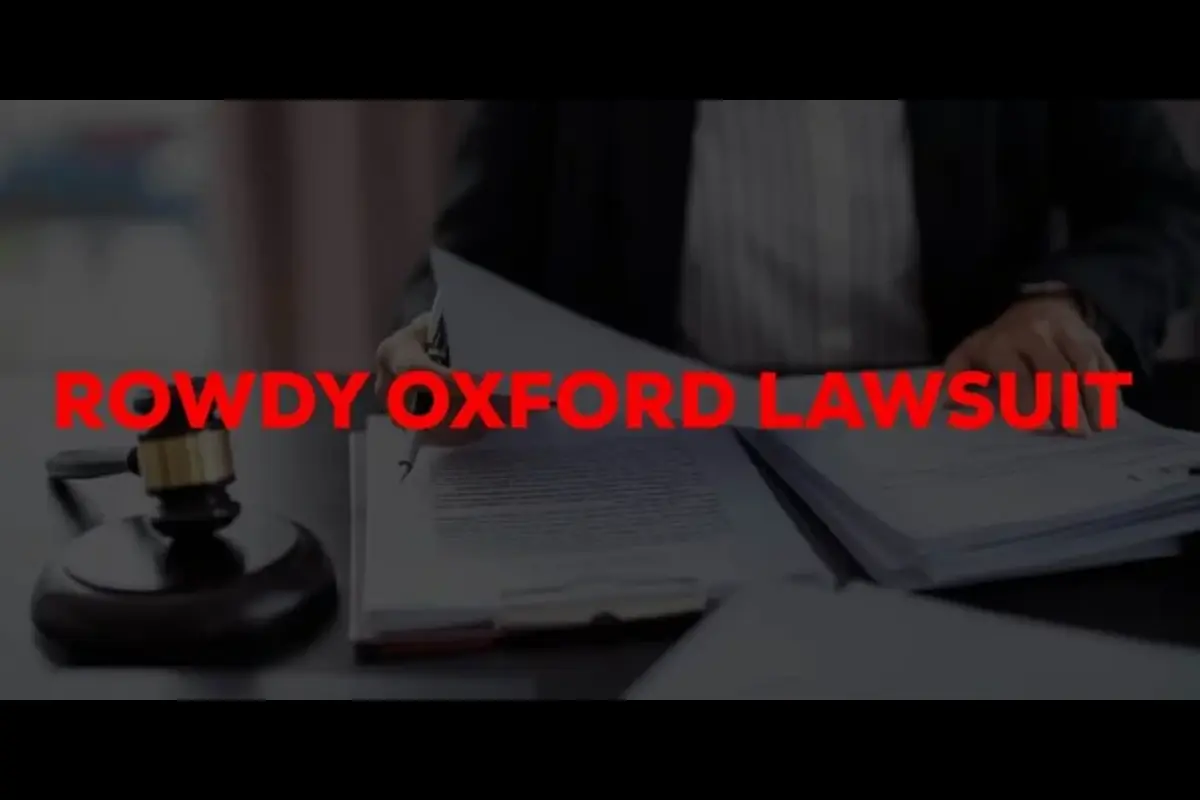 Understanding rowdy oxford lawsuit Application Key Details and Implications